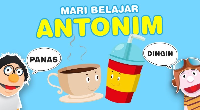 Pengertian Antonim dan Contohnya – Bahasa Indonesia SD (Sekolah Dasar)